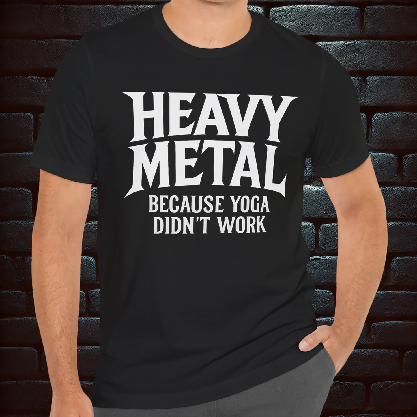 HEAVY METAL Because Yoga didn´t work- Short Sleeve T- shirt