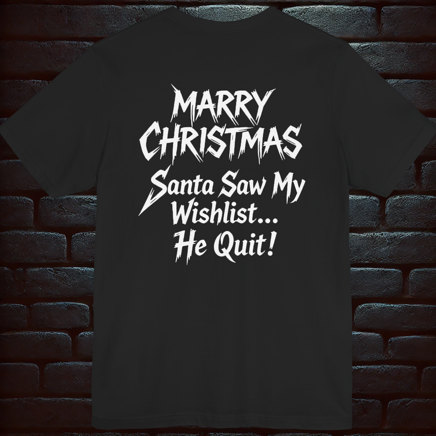Heavy Metal Christmas T-Shirt – Santa Won’t Come, He’s in Rehab+ Back Print –Short Sleeve Tee