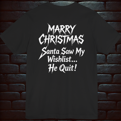 Heavy Metal Christmas T-Shirt – Santa Won’t Come, He’s in Rehab+ Back Print –Short Sleeve Tee
