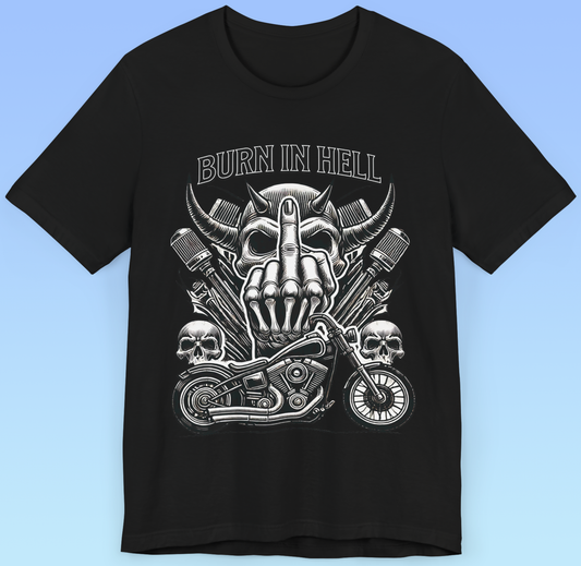 "Burn in Hell" Rock 'n' Roll Biker T shirt, Heavy Metal,  Brutal Unisex Jersey Short Sleeve Tee