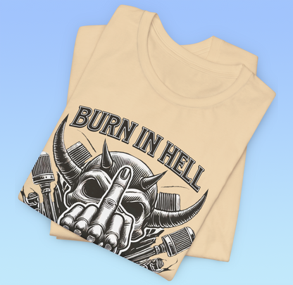 "Burn in Hell" Rock 'n' Roll Biker T shirt, Heavy Metal,  Brutal Unisex Jersey Short Sleeve Tee