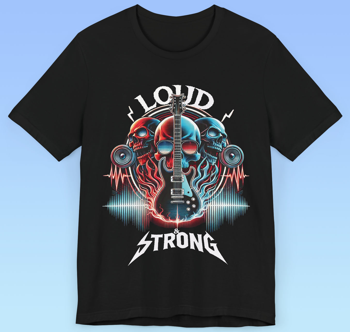 Loud & Strong- rock n roll Short Sleeve T- shirt
