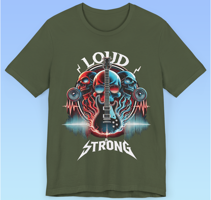 Loud & Strong- rock n roll Short Sleeve T- shirt