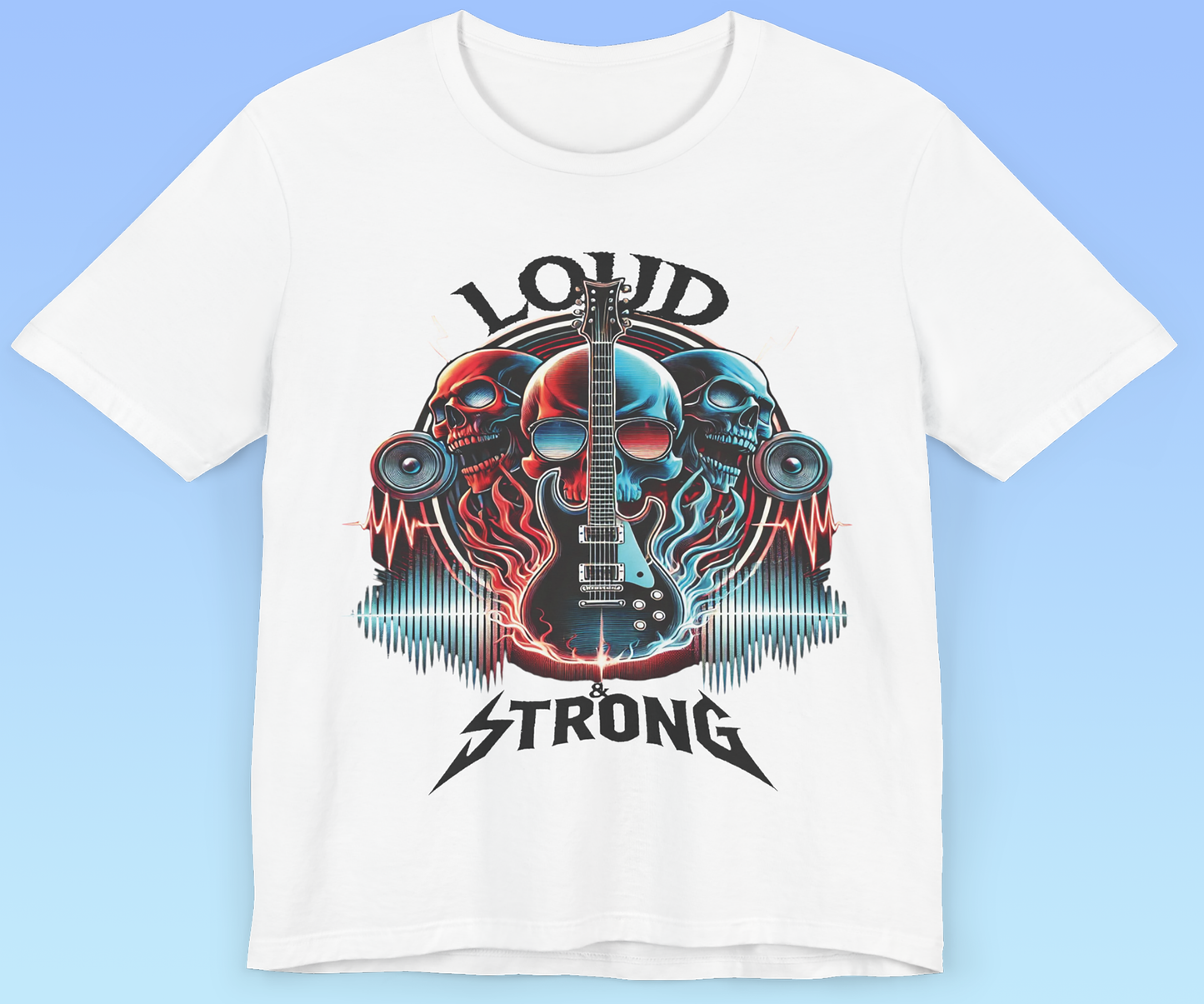 Loud & Strong- rock n roll Short Sleeve T- shirt