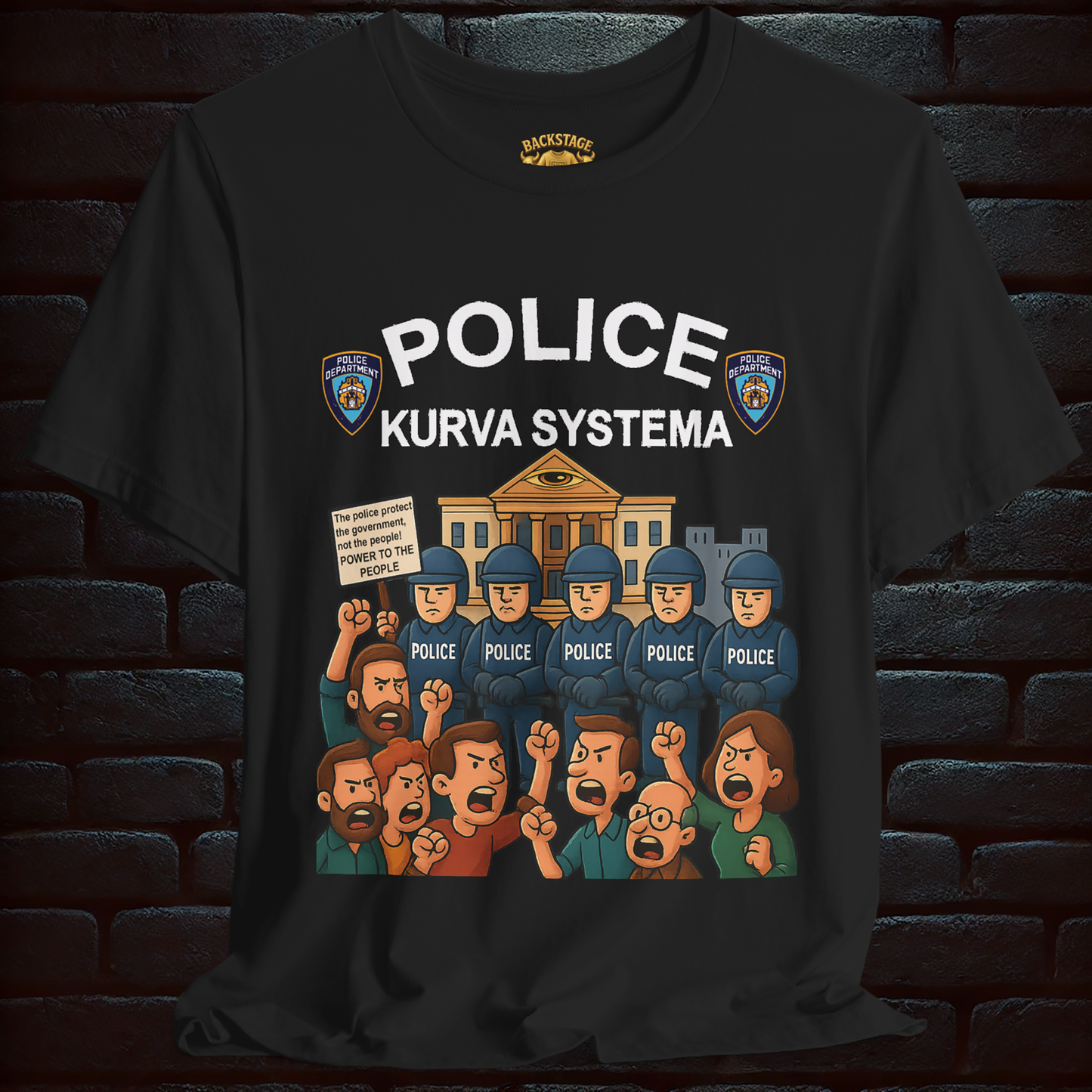 "Protecting Power – Anti-System Protest T-Shirt for Rebels, Rockers & the Forgotten Majority" Short Sleeve T- shirt