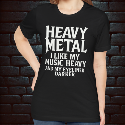 HEAVY METAL I love my music Heavy- Short Sleeve T- shirt