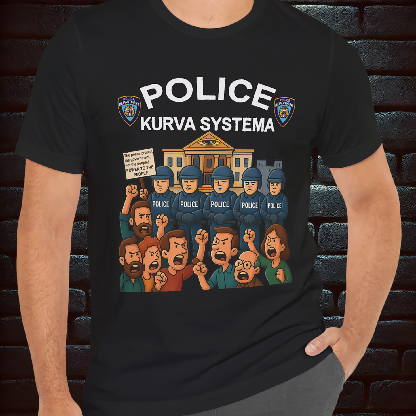 "Protecting Power – Anti-System Protest T-Shirt for Rebels, Rockers & the Forgotten Majority" Short Sleeve T- shirt