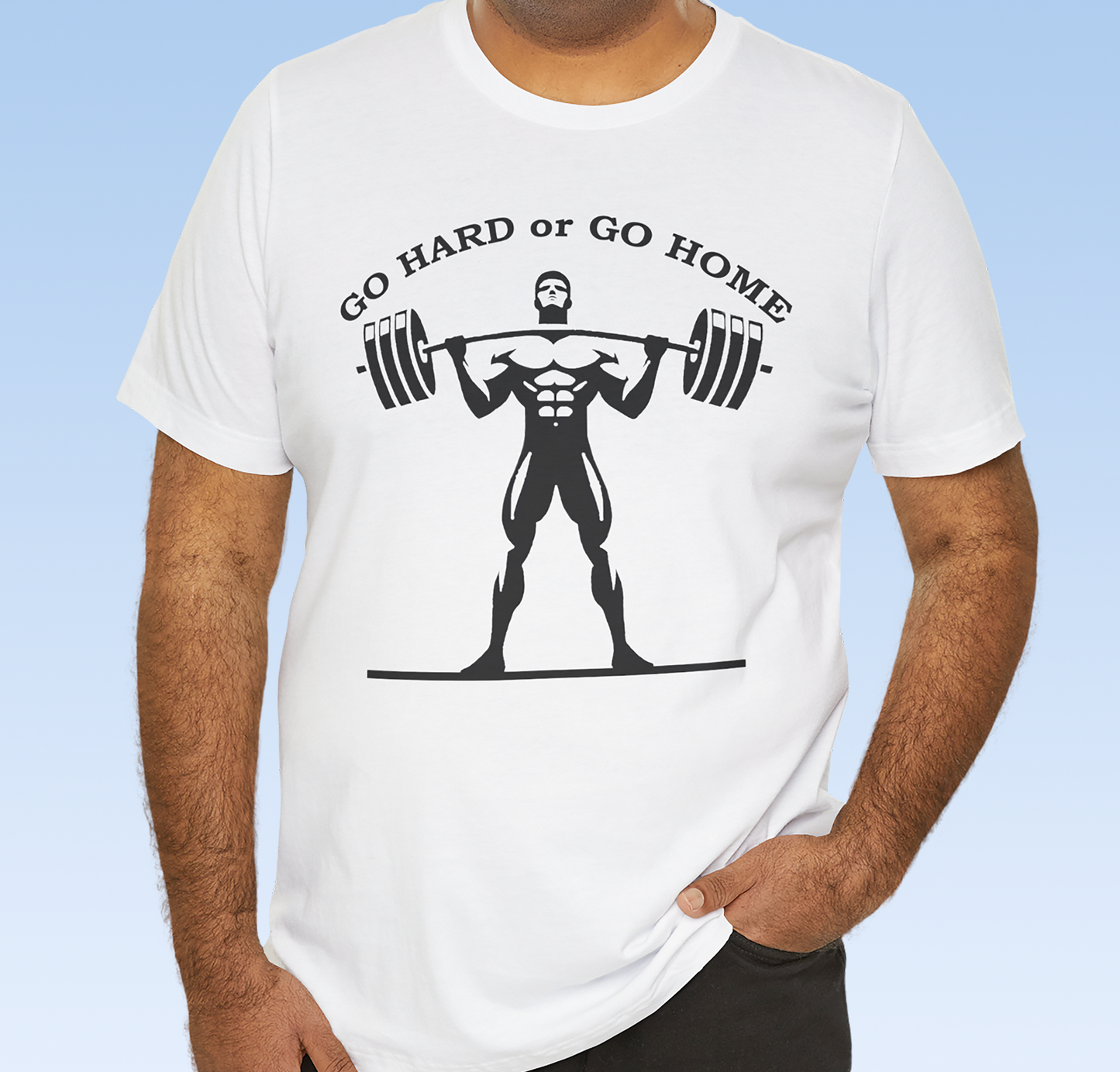 "GO HARD OR GO HOME" Fitness T- shirt, Unisex Jersey Short Sleeve T- shirt