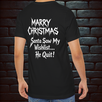 Heavy Metal Christmas T-Shirt – Santa Won’t Come, He’s in Rehab+ Back Print –Short Sleeve Tee